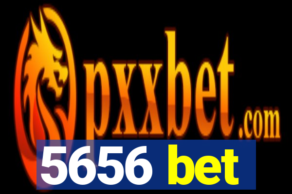 5656 bet